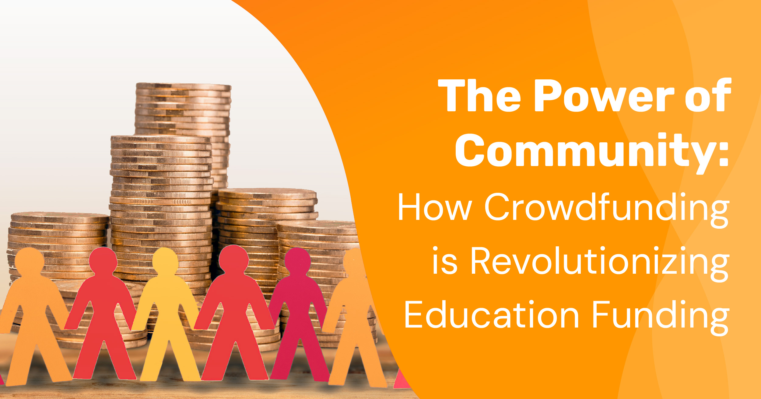 The Power of Community: How Crowdfunding is Revolutionizing Education Funding